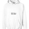 Dont Call & dont Write Hoodie