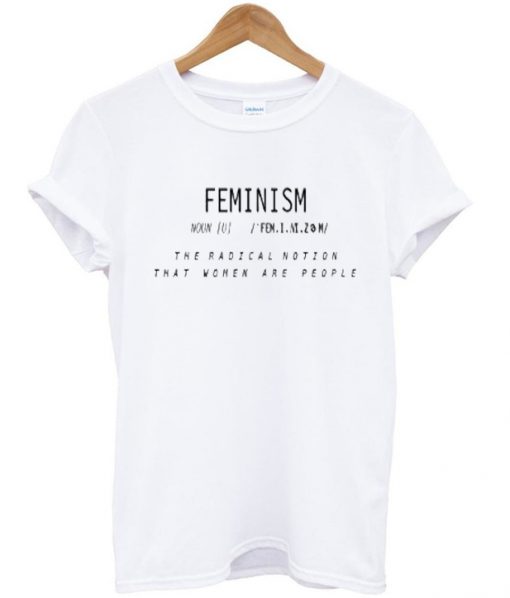 Feminism Quote T-Shirt