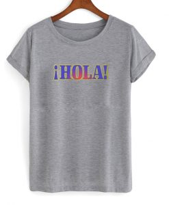 hola t-shirt