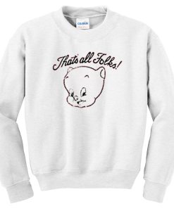 that's all folks pig sweatshirt