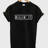 Killin' it unisex t-shirt