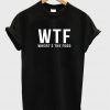 wtf t-shirt