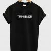 trap season t-shirt