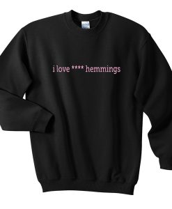 i love jack or luck hemmings sweatshirt