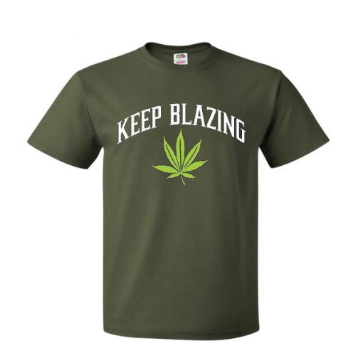 keep blazing tshirt