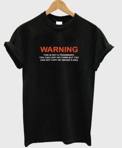 warning this is not a trademark t-shirt