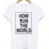 how run the world t-shirt