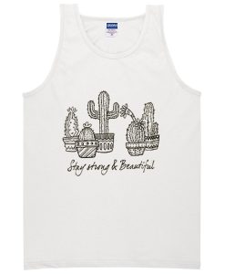 stay strong and beautiful cactus tanktop