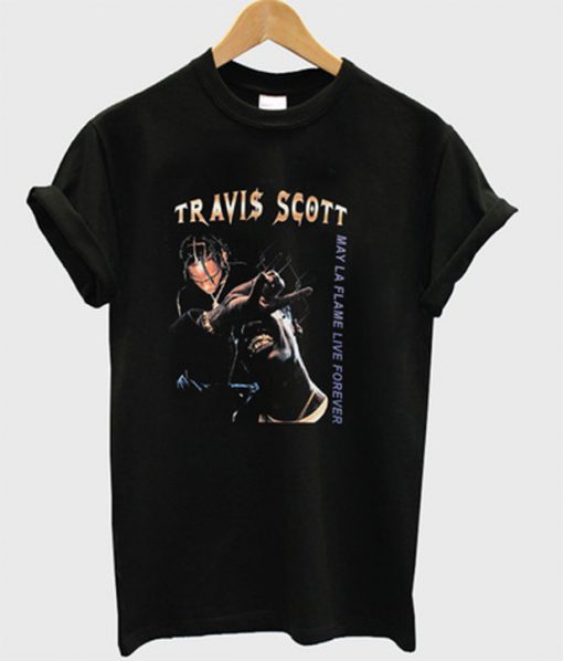 travis scott may la flame live forever t-shirt