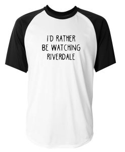 i'd rather be watching riverdale baseball tshirt