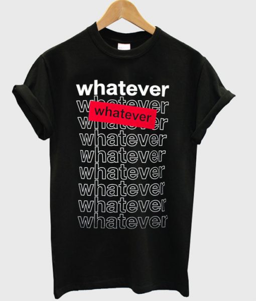 whatever whatever graphic t-shirt