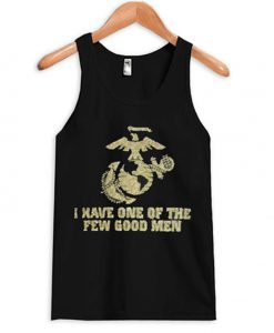 i have one of the few good men tank top