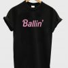 ballin' t-shirt