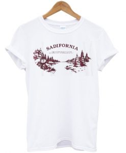 sadifornia t-shirt