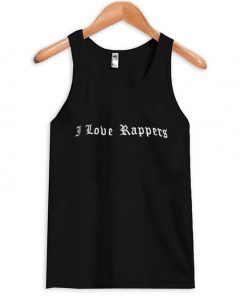 i love rappers tank top