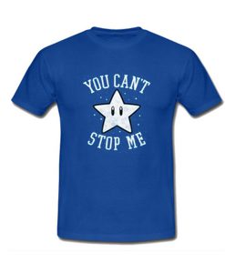 you can't stop me star tshirt