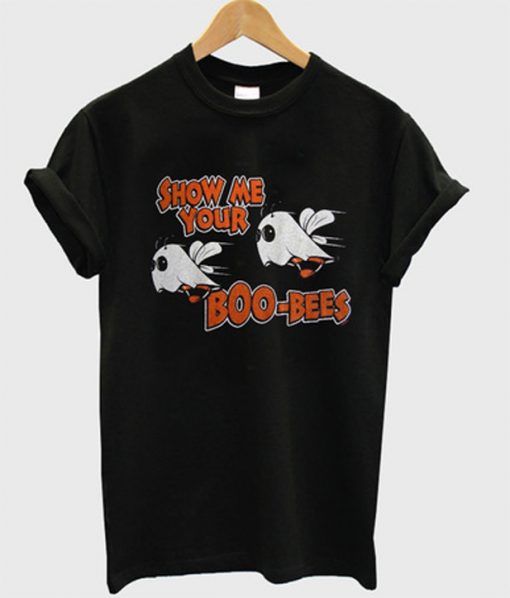 show me your boo bees t-shirt