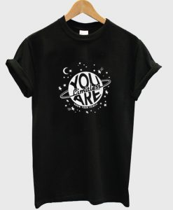 limitless you are t-shirt