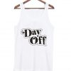 day off tank top