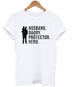 husband daddy protector hero t-shirt