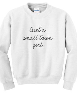 just a small twon girl sweatshirt
