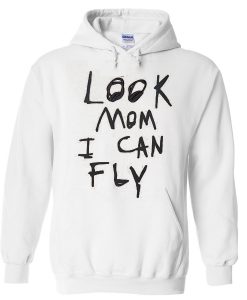 look mom i can fly hoodie
