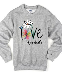 love grandma life sweatshirt