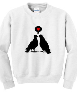 love saying bird sweatshirt