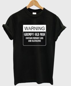 warning grumpy old man t-shirt