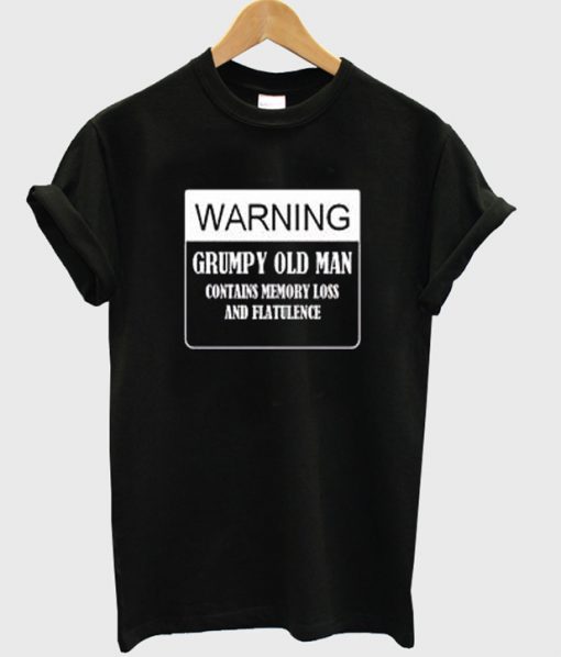 warning grumpy old man t-shirt