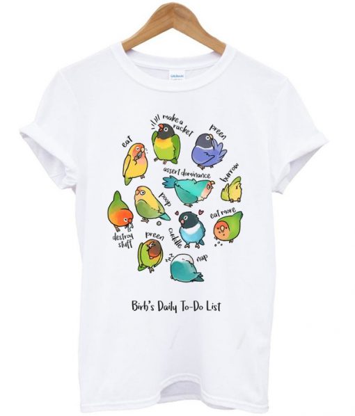 birb's daily to do list t-shirt