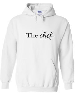 the chef hoodie