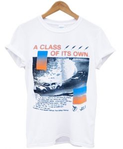 a class of its own t-shirt
