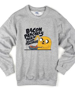 bacon pancakes makin' bacon pancakes sweatshirt