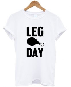 leg day t-shirt