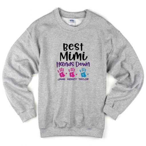 best mimi hands down sweatshirt