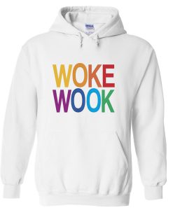 woke wook hoodie
