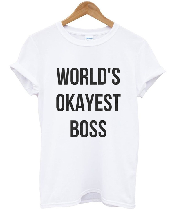 world's okayest shirt