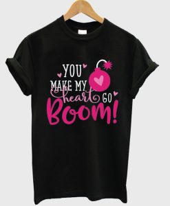 you make my heart go boom t-shirt