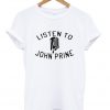 listen to john prine t-shirt