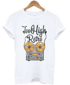 too high retro t-shirt