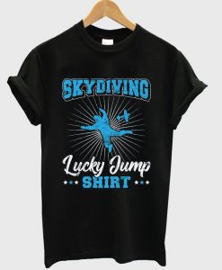 skydiving lucky jump t-shirt