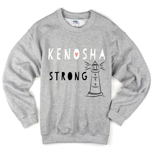 kenosha strong sweatshirt