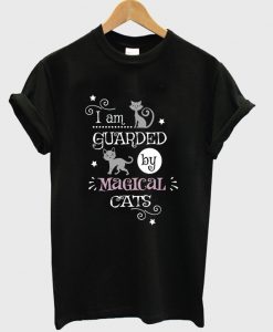 i am guarded by magical cats t-shirt