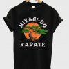 miyagi do karate t-shirt