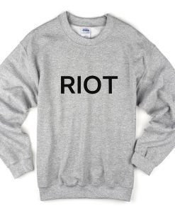 RIOT sweatshirt
