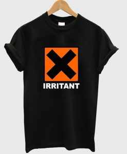 irritant t-shirt