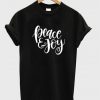 peace and joy t-shirt