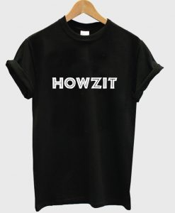 howzit t-shirt