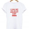 i can get you on the naughty list t-shirt